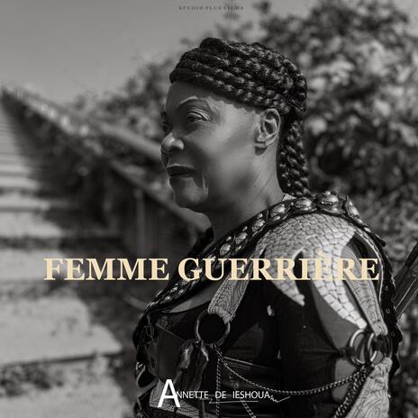 FEMME GUERRIERE | Boomplay Music