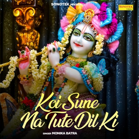 Koi Sune Na Tute Dil Ki | Boomplay Music