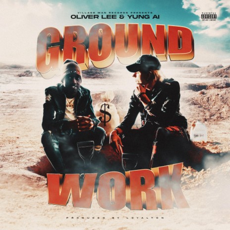 Ground Work ft. Yung Al & Loyalton | Boomplay Music