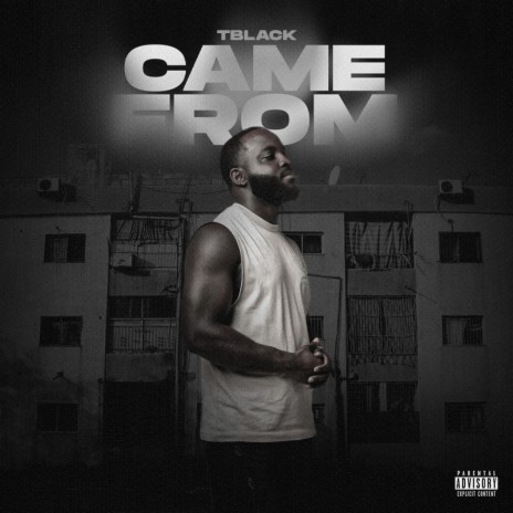 Came From | Boomplay Music
