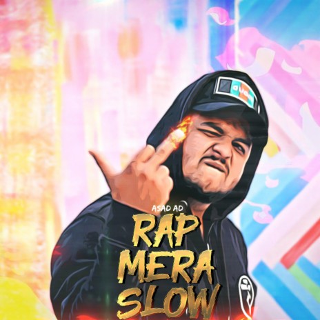 Rap Mera Slow ft. CNU | Boomplay Music