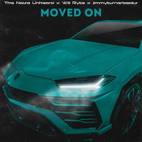 Moved On ft. Will Ryte & jimmyturnerbeats | Boomplay Music