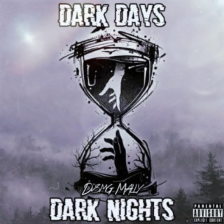 Dark Days Dark Nights