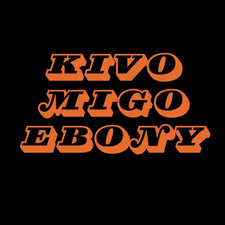 Kivo Migo Ebony | Boomplay Music