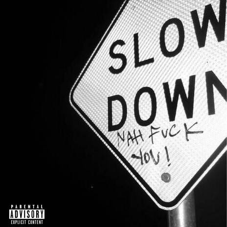 slowdown | Boomplay Music