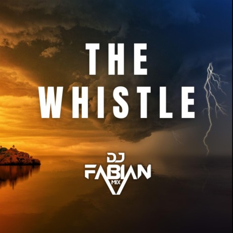 The Whistle | Boomplay Music