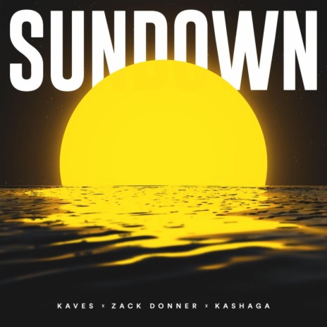 Sundown ft. Zack Donner & Kashaga | Boomplay Music
