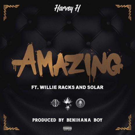 Amazing ft. Willie Racks & Solar | Boomplay Music