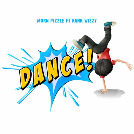 Dance! ft. Rank Wizzy | Boomplay Music