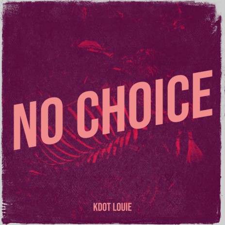 No Choice | Boomplay Music