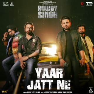 Yaar Jatt Ne (From Rowdy Singh)