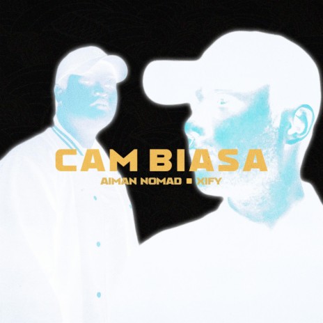 Cam Biasa ft. XIFY | Boomplay Music