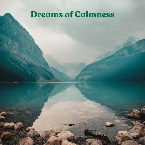 Dreams of Calmness ft. Harper Rems & Top Deep Anxiety Relief | Boomplay Music