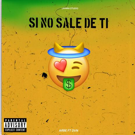 SI NO SALE DE TI ft. DVN | Boomplay Music