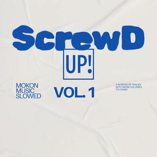 ScrewD Up, Vol. 1 (SCREWED)