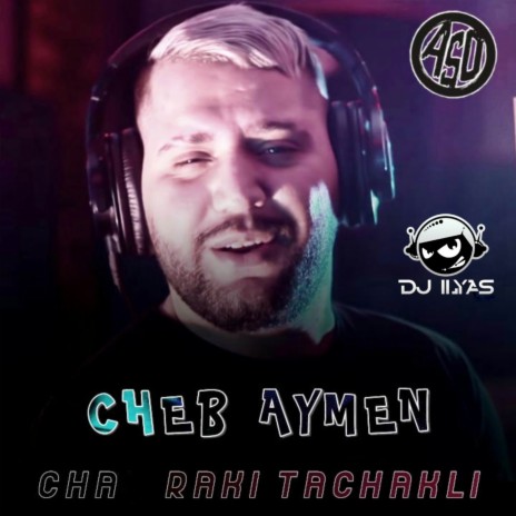 Cha Raki Tachakli ft. DJ Ilyas