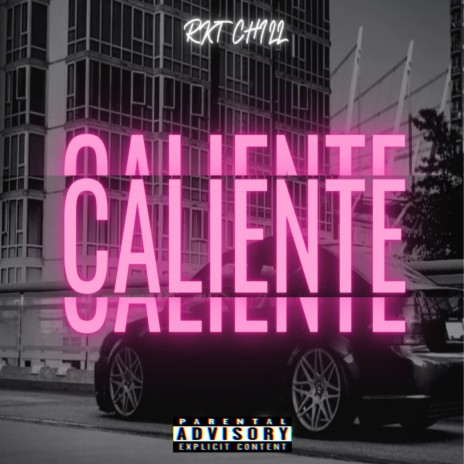 Caliente - Rkt Chill | Boomplay Music