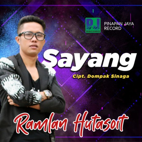 Sayang ft. Ramlan Hutasoit | Boomplay Music