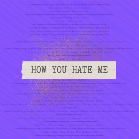 How You Hate Me