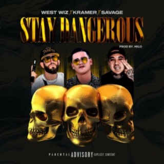 Stay Dangerous