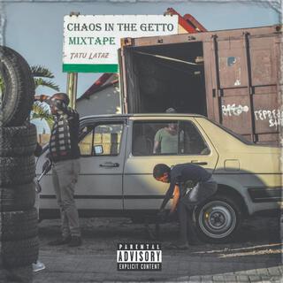 Chaos in the ghetto mixtape