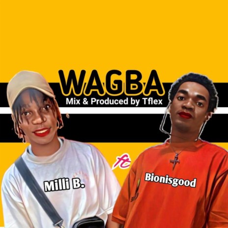 Wagba ft. Bionisgood | Boomplay Music