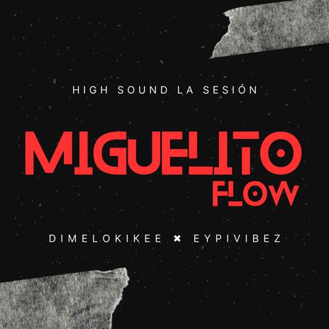 High Sound La Sesión 5 ft. Miguelito Flow | Boomplay Music