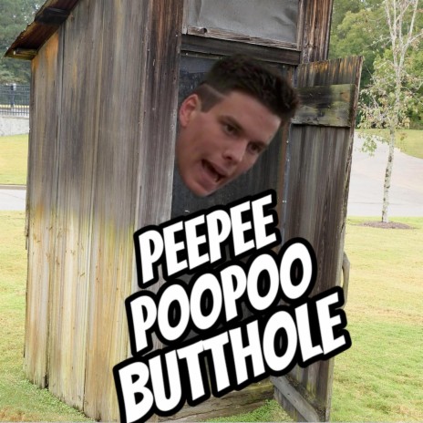 Peepee Poopoo Butthole | Boomplay Music