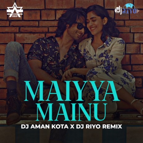 Maiyya Mainu (Remix) ft. Dj Riyo
