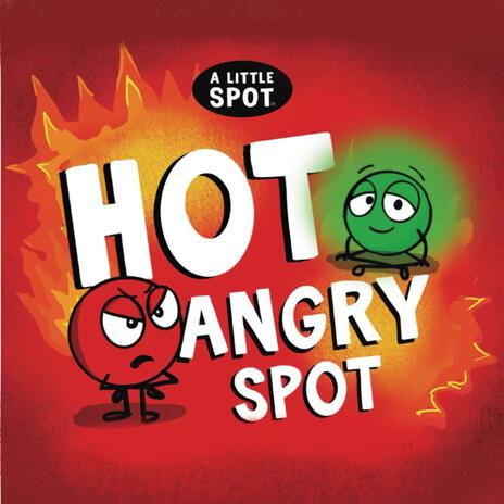 Hot Angry SPOT | Boomplay Music