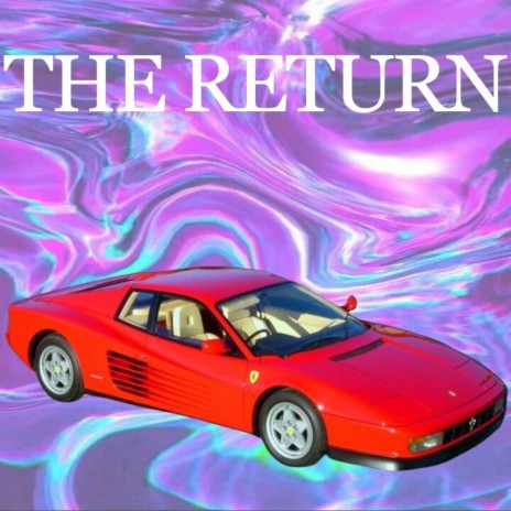 The Return | Boomplay Music