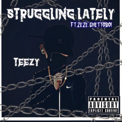 Struggling Lately ft. ZeZe Ghettoboi | Boomplay Music