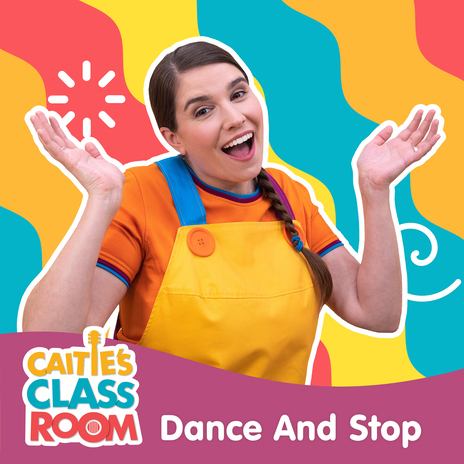 Dance and Stop (Caitie) ft. Caitie's Classroom | Boomplay Music