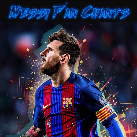 Messi, Messi, qué grande eres tú ft. Footy Chants & Sports Chants | Boomplay Music