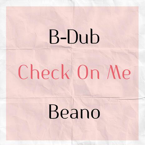 Check On Me ft. Beano | Boomplay Music