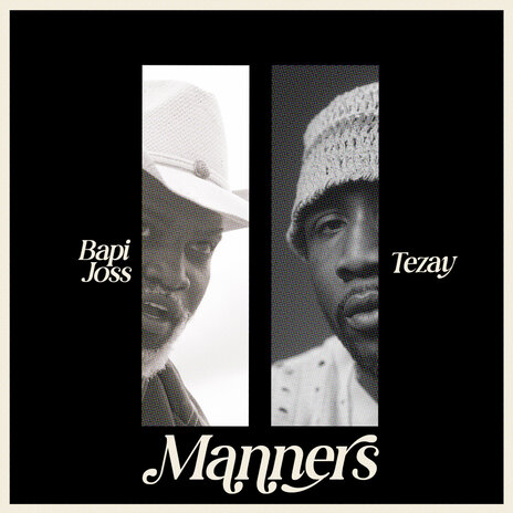 Manners ft. Bapi Joss | Boomplay Music