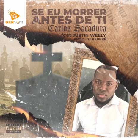 Se Eu Morrer Antes de Ti ft. Justin Weely & DjPeperé | Boomplay Music