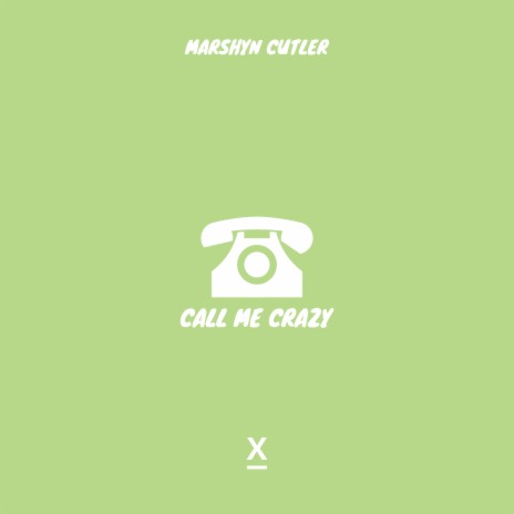 Call Me Crazy | Boomplay Music