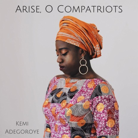 Arise, O Compatriots (The National Anthem of Nigeria) | Boomplay Music