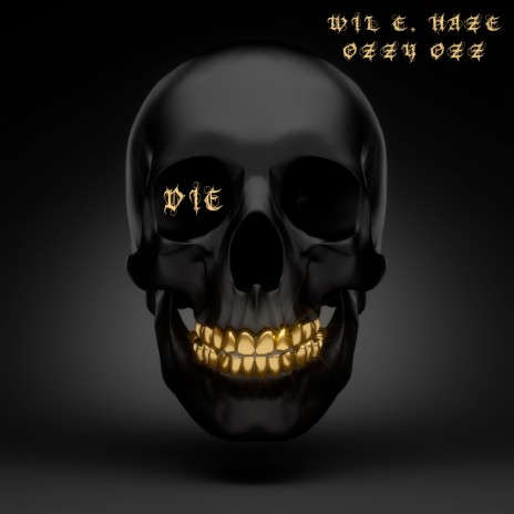 Die ft. Ozzy Ozz | Boomplay Music