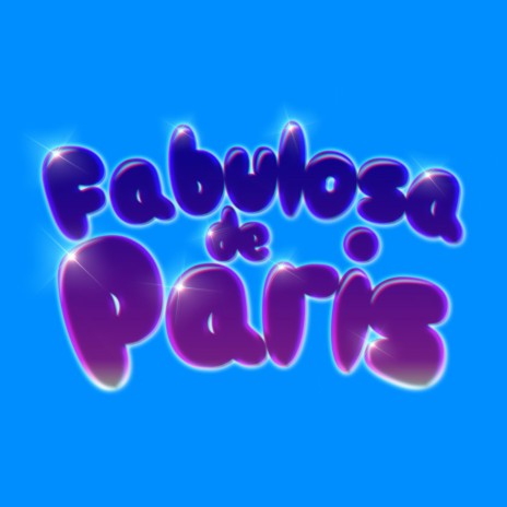 Fabulosa de Paris | Boomplay Music