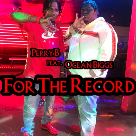 For The Record ft. Ocean Biggs | Boomplay Music