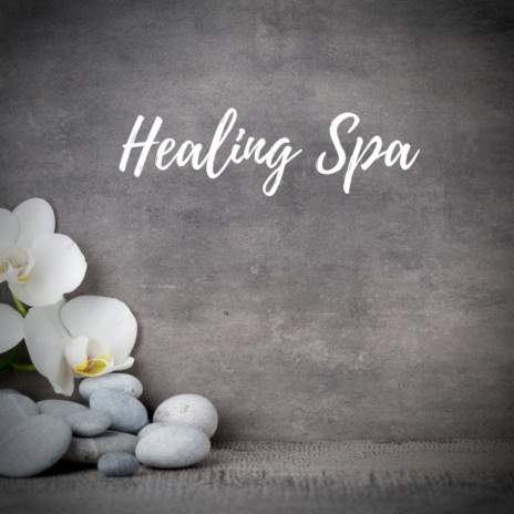 Healing Spa | Boomplay Music