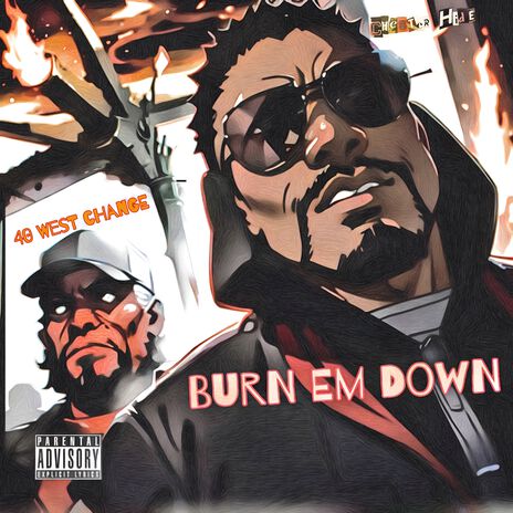 Burn Em Down ft. 40 West Change | Boomplay Music