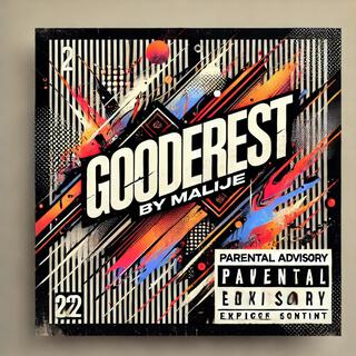 Gooderest (Malije Remix)