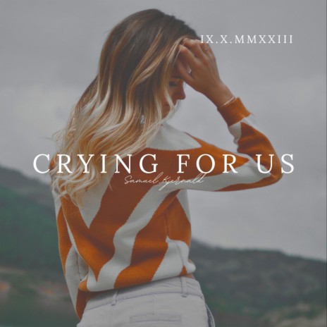 Crying for us