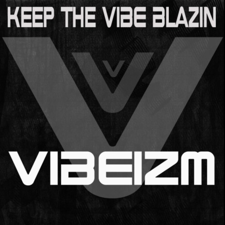 Keep The Vibe Blazin (Instrumental Mix)