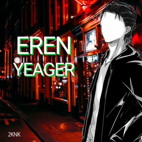 Eren Yeager | Boomplay Music