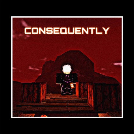 CONSEQUENTLY