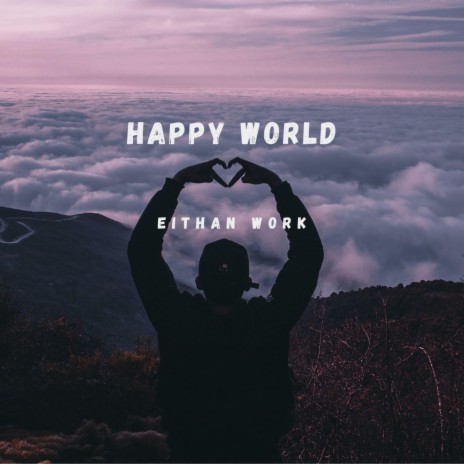 Happy World | Boomplay Music